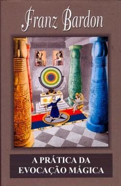 ‘A Prática da Evocação Mágica