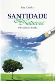 Santidade & Natureza - Sobre as Raízes da Vida