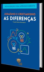 Judaísmo e Cristianismo: As Diferenças